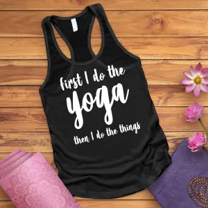 First I Do The Yoga Tank Top